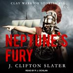 Neptune's Fury : Clay Warrior Stories cover image