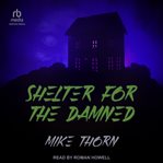 Shelter for the Damned cover image