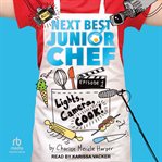 Lights, Camera, Cook! : Next Best Junior Chef cover image