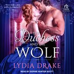 The Duchess and the Wolf : Duchess and the Wolf cover image