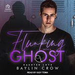 Flunking With a Ghost : Haunted Love cover image