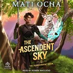 The Ascendent Sky : Transcendent Green cover image