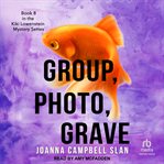 Group, Photo, Grave : Kiki Lowenstein Mystery cover image