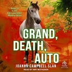 Grand, Death, Auto : Kiki Lowenstein Mystery cover image