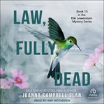 Law, Fully, Dead : Kiki Lowenstein Mystery cover image