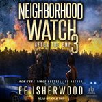 Neighborhood watch 3 : After the EMP cover image
