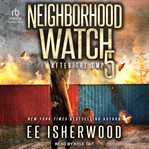 After the EMP. Neighborhood Watch cover image