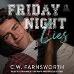Friday Night Lies : Truth and Lies cover image