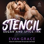 Stencil : Sugar and Spice, Ink cover image