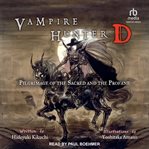 Pilgrimage of the Sacred and the Profane : Vampire Hunter D cover image