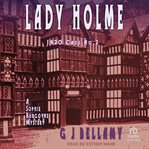 Lady Holme : Sophie Burgoyne Mysteries cover image