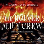 The holver alley crew : A Streets of Maradaine Novel cover image