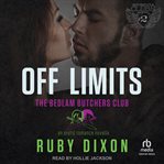 Off Limits : A Bedlam Butchers MC Romance cover image