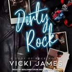 Dirty Rock : A Rock Star Romance cover image