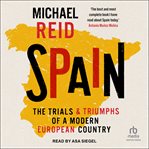 Spain : The Trials and Triumphs of a Modern European Country cover image