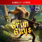 The Grim Guys : Book One. Grim Guys cover image