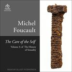 The Care of the Self : History of Sexuality cover image