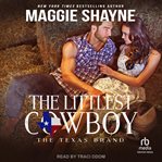 The Littlest Cowboy : Texas Brands cover image