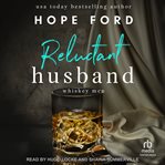 Reluctant Husband : Whiskey Men cover image