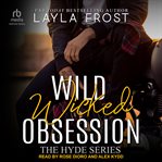 Wild Wicked Obsession : Hyde cover image