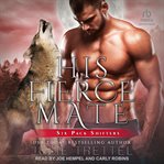 His Fierce Mate : Six Pack Shifters cover image