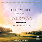 A Look at Life From the Fairway : a devotional cover image