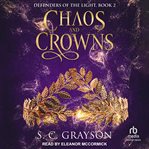 Chaos and Crowns : Defenders of the Light cover image