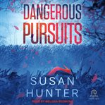 Dangerous Pursuits : Leah Nash Mysteries cover image