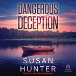 Dangerous Deception : Leah Nash Mysteries cover image