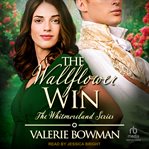 The Wallflower Win : Whitmorelands cover image