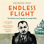 Endless Flight : The Life of Joseph Roth cover image