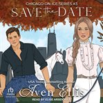 Save the date. Chicago on ice cover image