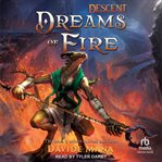 Dreams of Fire : Descent: Legends of the Dark cover image
