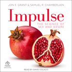 Impulse : The Science of Sex and Desire cover image