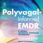 Polyvagal-Informed EMDR : Informed EMDR cover image
