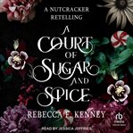 A court of sugar and spice. Wicked Darlings cover image