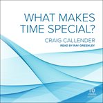 What makes time special? cover image