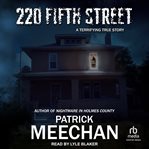 220 Fifth Street : A Terrifying True Story cover image