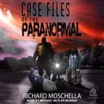 Case Files of the Paranormal cover image