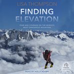 Finding Elevation : Fear and Courage on the World's Most Dangerous Mountain cover image