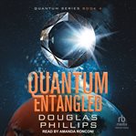 Quantum Entangled : A Quantum Series Mystery cover image