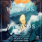 The Worlds Behind Her Eyelids : Inescapable Escapism cover image
