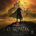 Guardsman : Greymantle Chronicles cover image