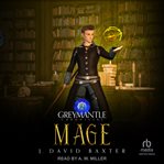 Mage : Greymantle Chronicles cover image
