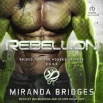 Rebellion : Brides for the Houses of Fate cover image