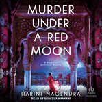 Murder Under a Red Moon : Bangalore Detectives Club