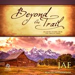 Beyond the trail. Oregon cover image