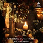 What Witches Want : Witching Hour cover image