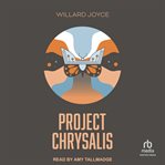 Project Chrysalis : a book of the transfigured world cover image
