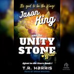 Jason King and the unity stone affair. Agent to the stars cover image